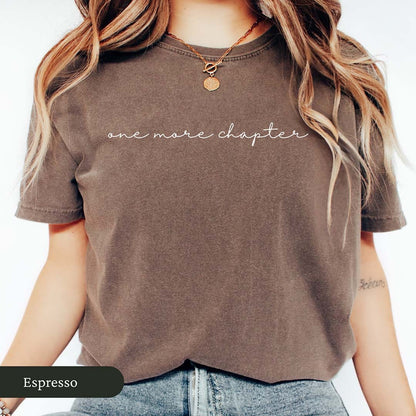 Cursive One More Chapter Shirt