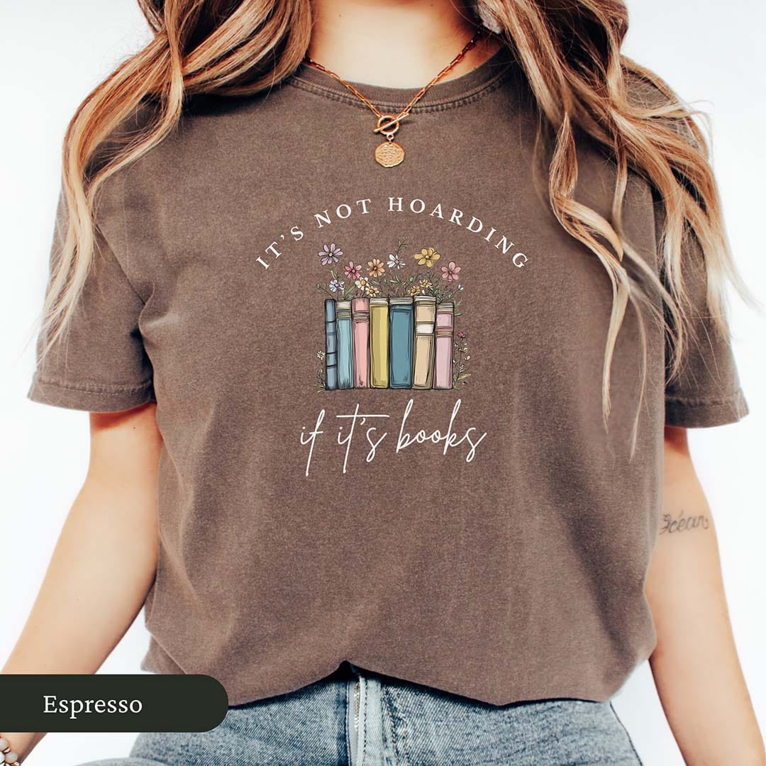 It's Not Hoarding If It's Books Shirt