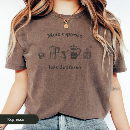 More Espresso Less Depresso Shirt