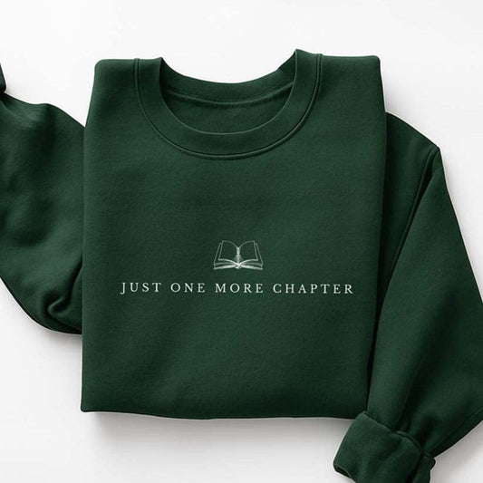 Just One More Chapter Sweatshirt