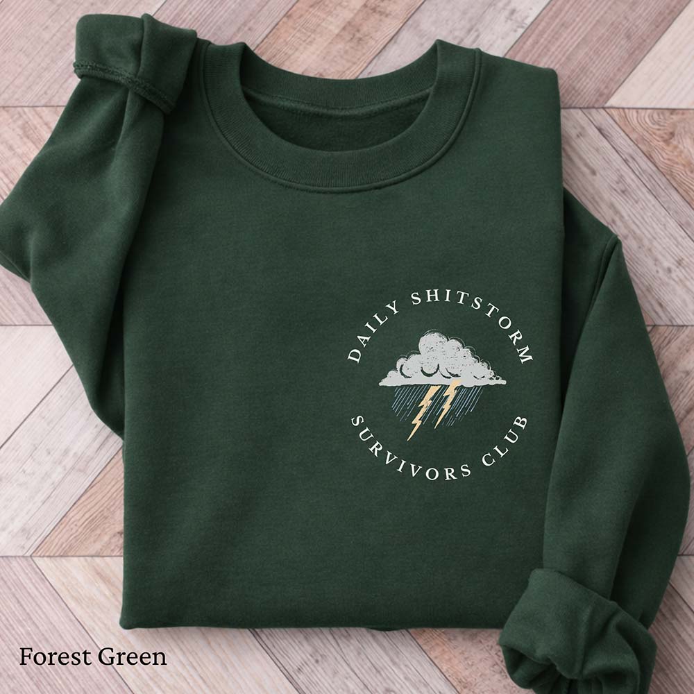 Daily Sh*tstorm Survivors Club Sweatshirt