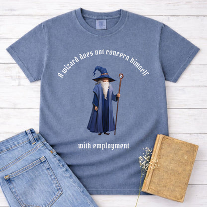 A Wizard Does Not Concern Himself Shirt