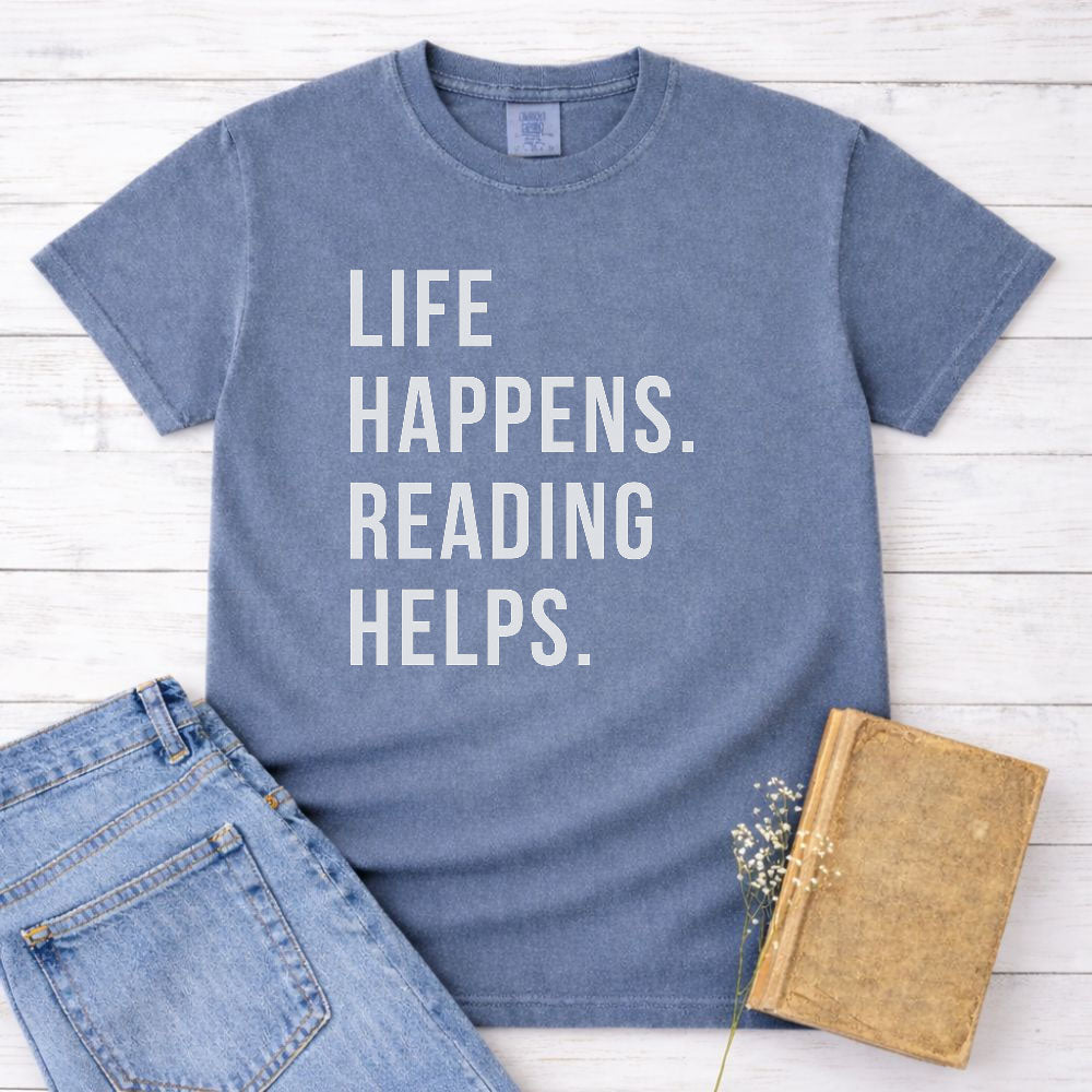 Life Happens Reading Helps Shirt