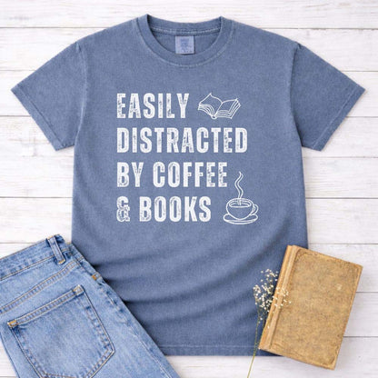 Easily Distracted By Coffee & Books Tee