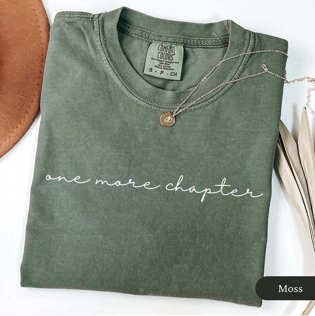 Cursive One More Chapter Shirt