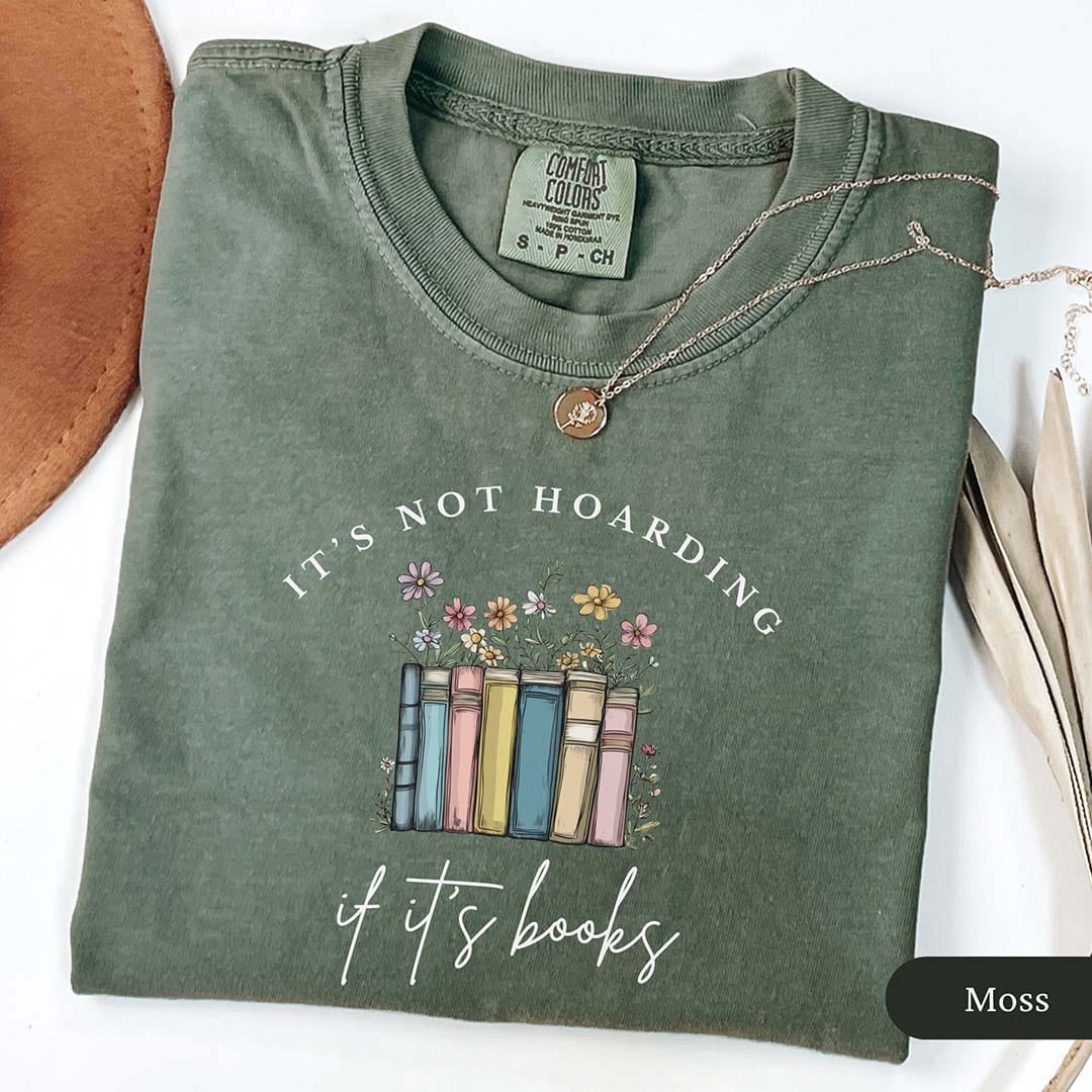 It's Not Hoarding If It's Books Shirt