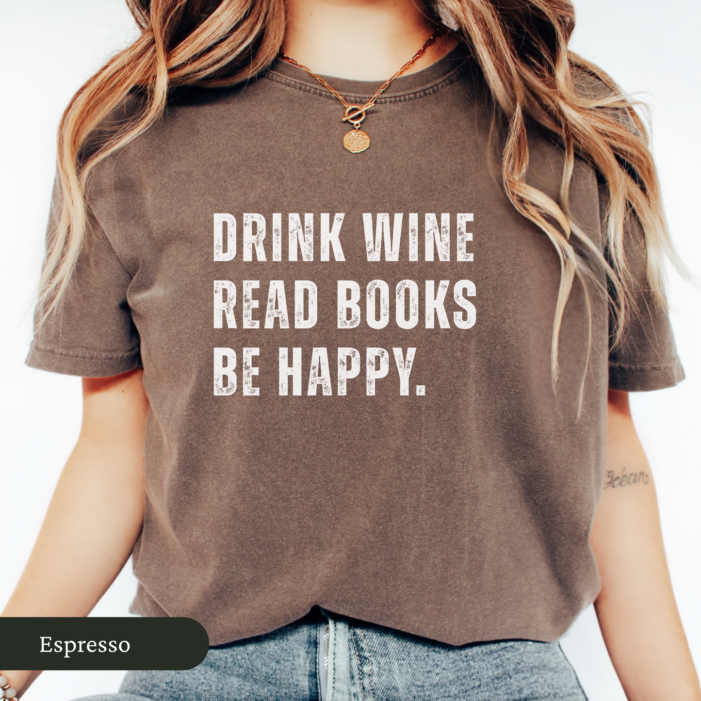 Drink Wine Read Books Be Happy Shirt