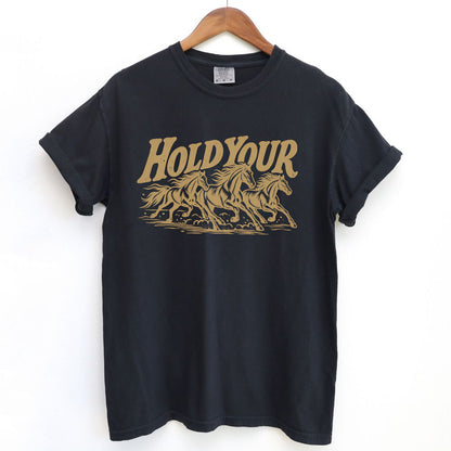 Hold Your Horses T-Shirt