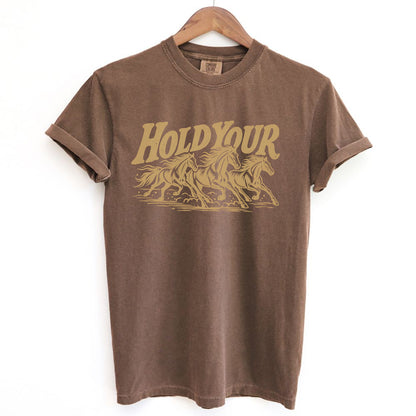 Hold Your Horses T-Shirt