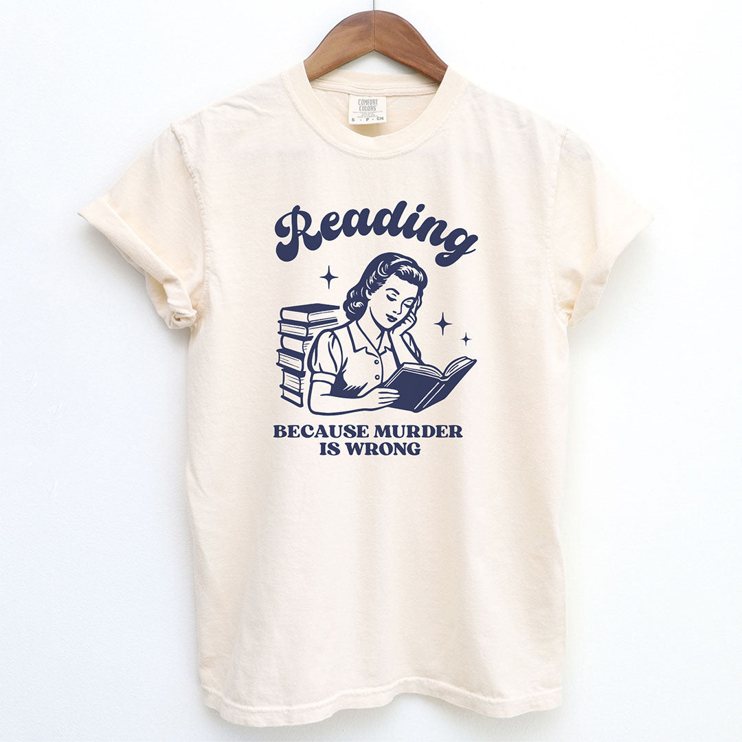 Reading Because Murder Is Wrong Shirt