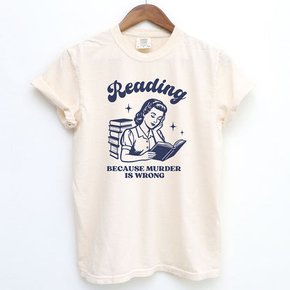 Reading Because Murder Is Wrong Shirt
