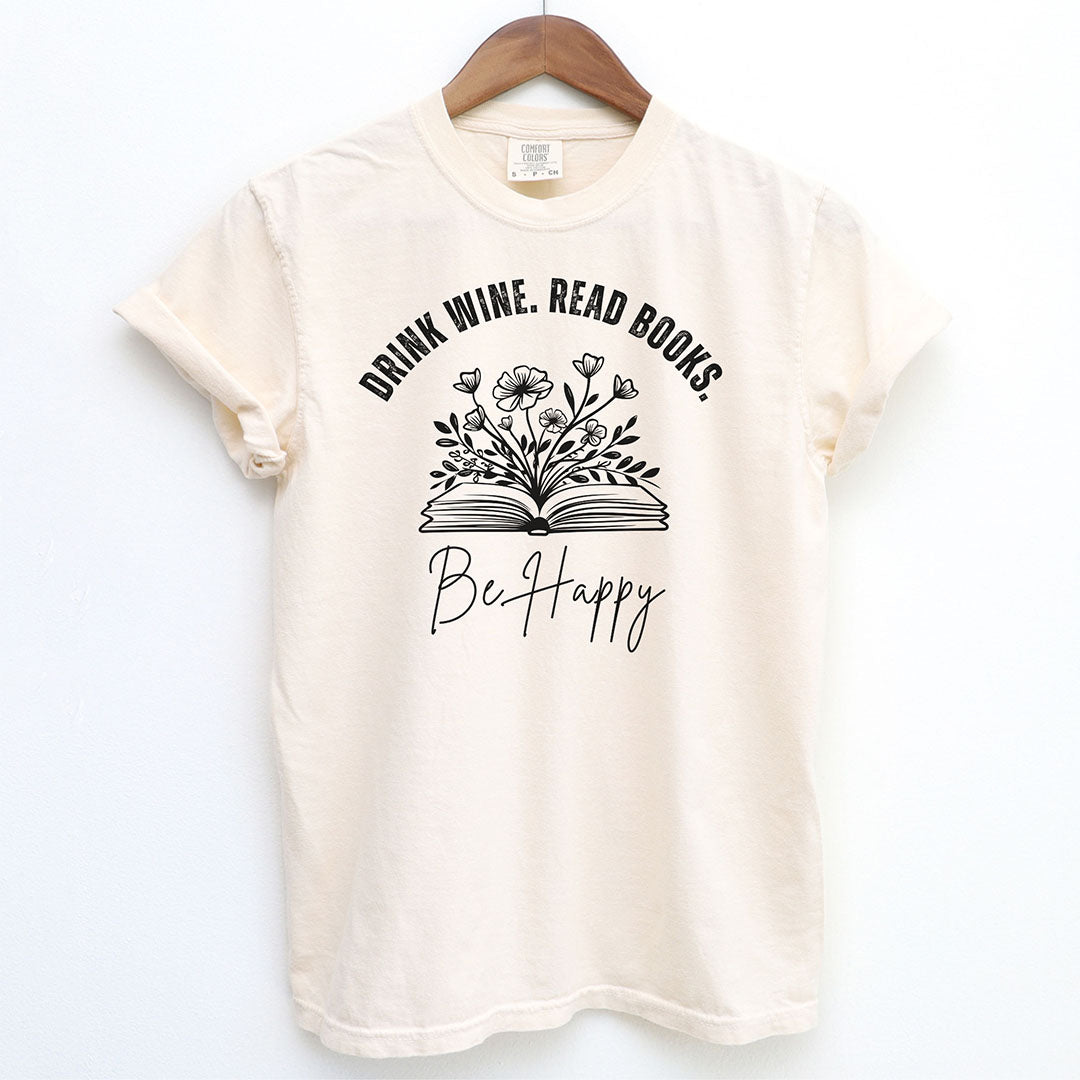 Floral Drink Wine Read Books Be Happy Shirt
