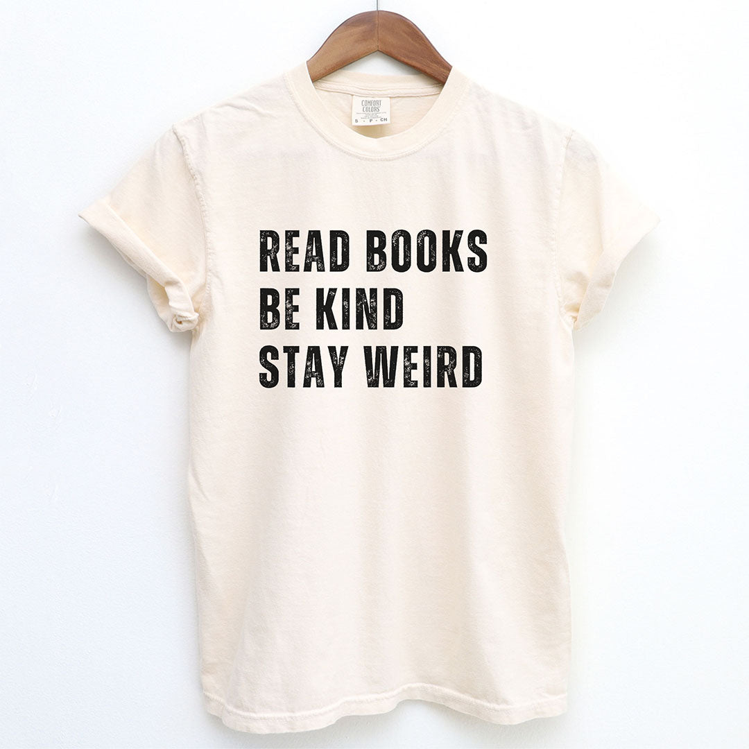 Read Books Be Kind Stay Weird Shirt