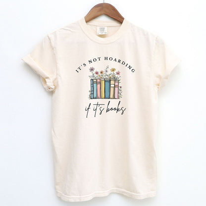 It's Not Hoarding If It's Books Shirt
