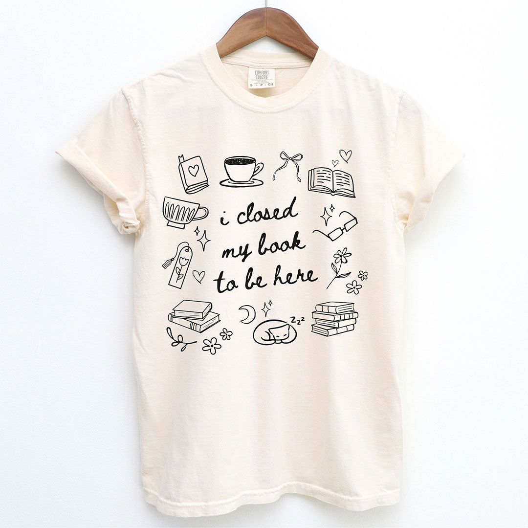I Closed My Book To Be Here Doodle Shirt