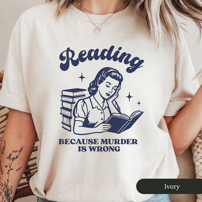 Vintage Reading Because Murder Is Wrong Shirt
