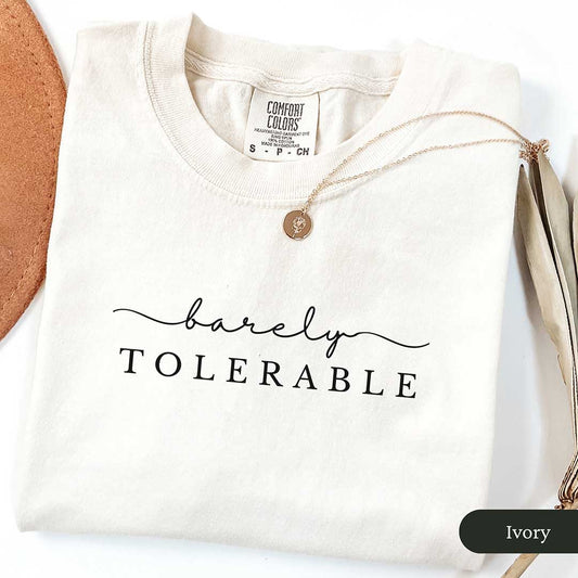 Cursive Barely Tolerable Shirt | Pride and Prejudice