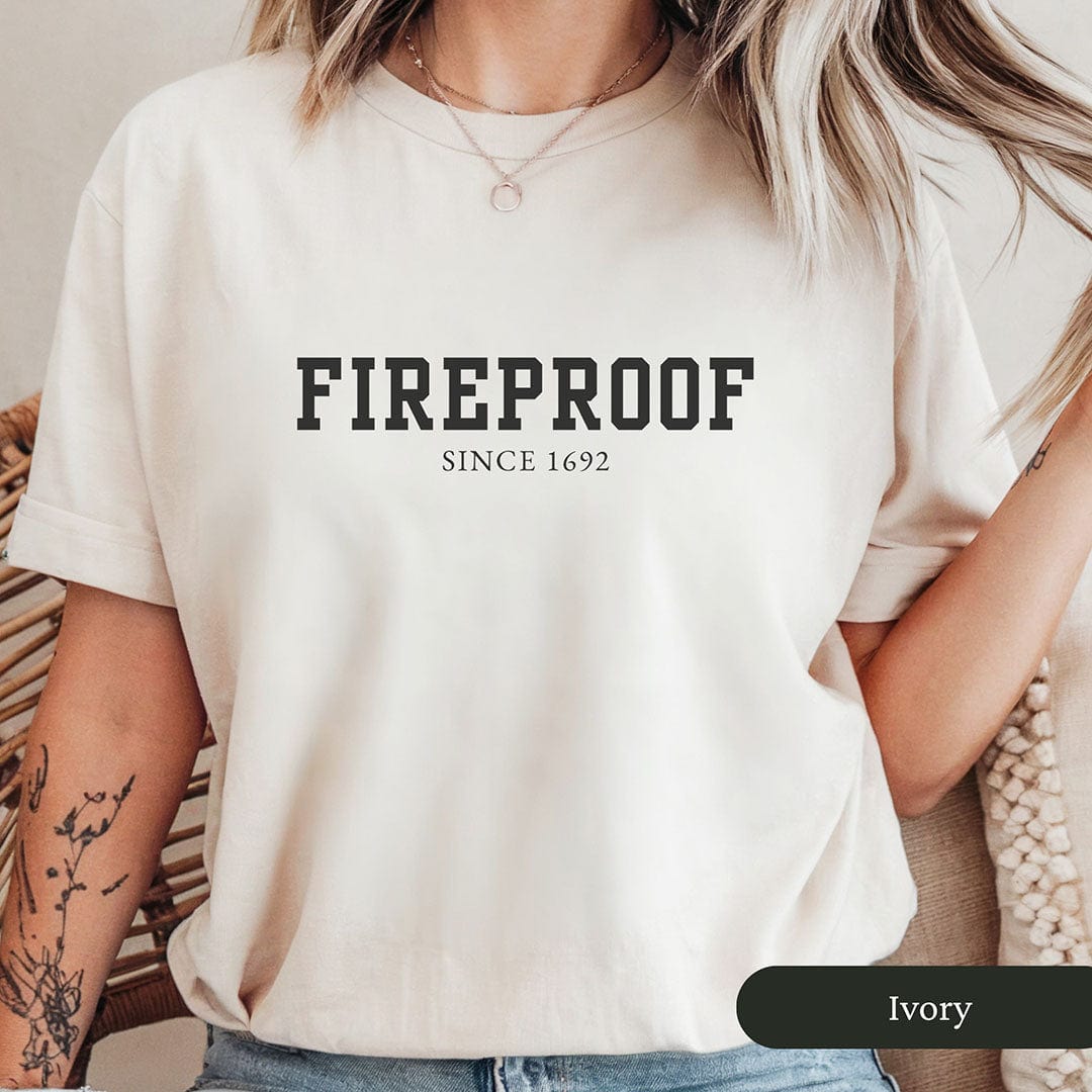 Witchy Fireproof Since 1692 Shirt