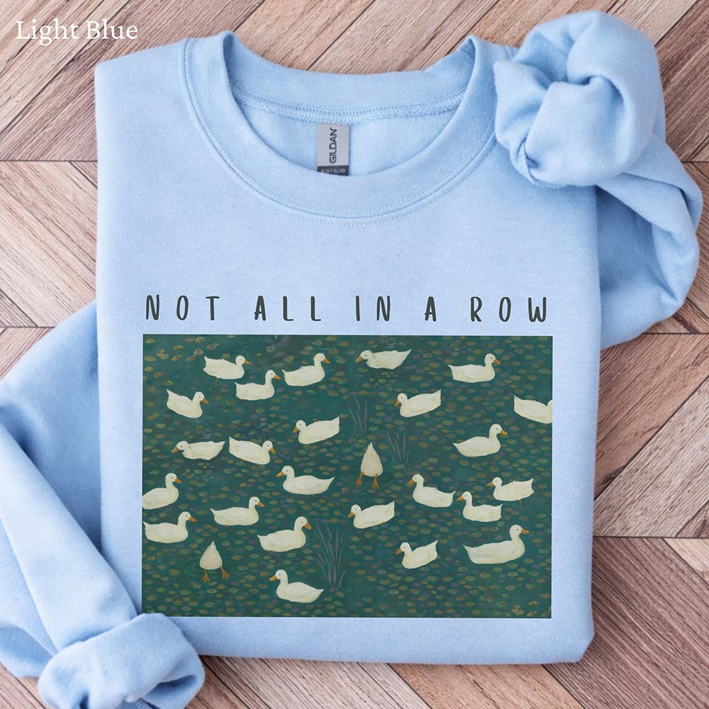 Ducks Not All In A Row Sweatshirt