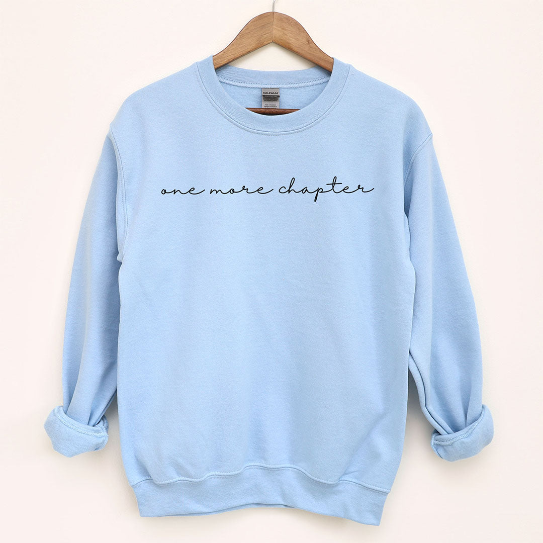 Cursive One More Chapter Sweatshirt