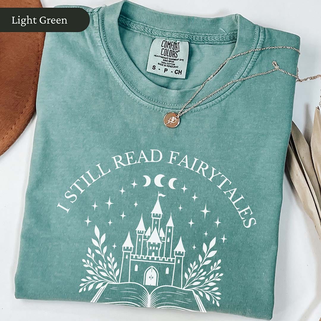 I Still Read Fairytales Spicy Book Lover Shirt