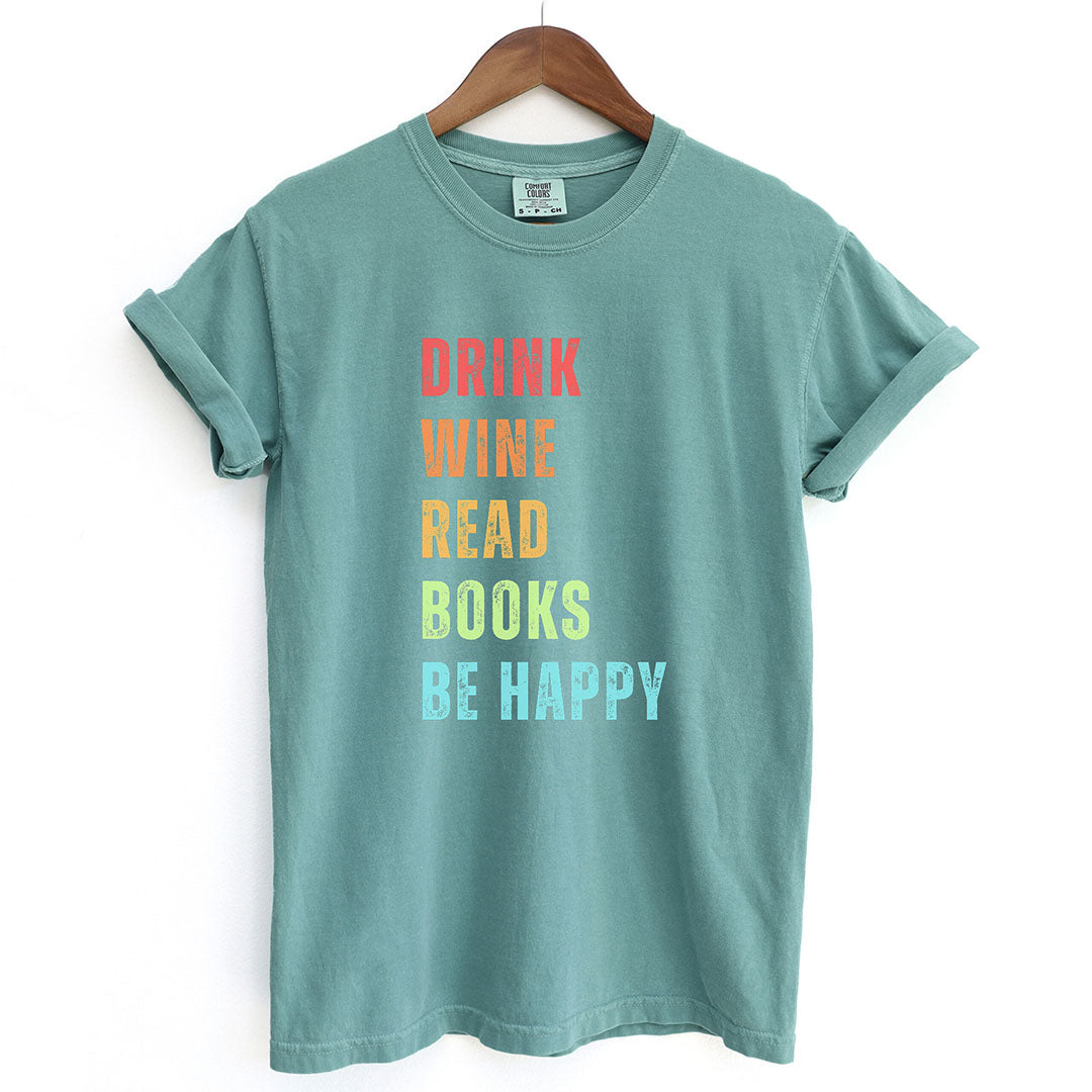 Colorful Drink Wine Read Books Be Happy Shirt