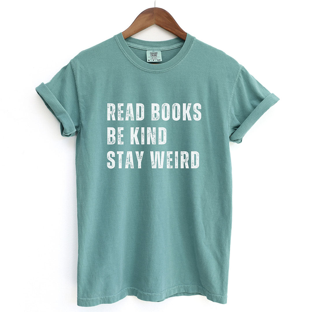 Read Books Be Kind Stay Weird Shirt