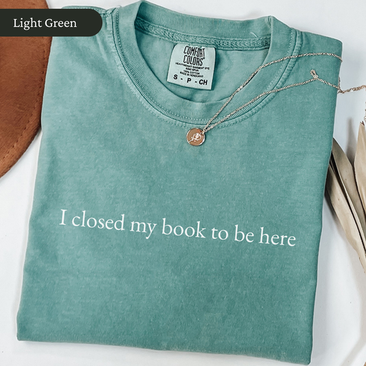 Minimalist I Closed My Book To Be Here Shirt