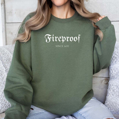 Fireproof Since 1692 Witchy Sweatshirt
