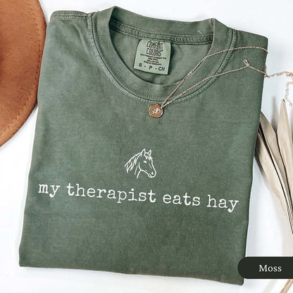 My Therapist Eats Hay T-Shirt