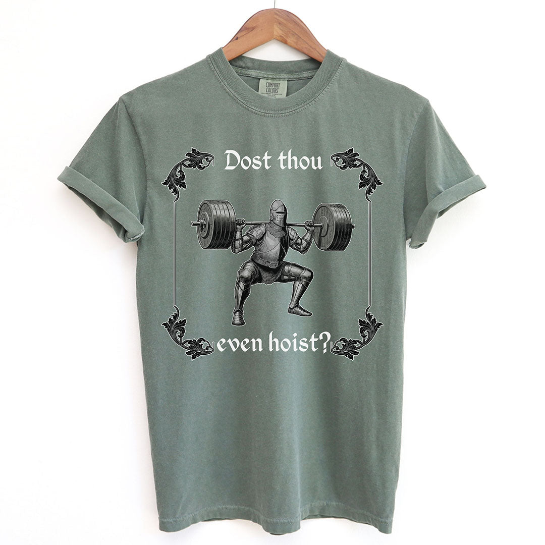 Dost Thou Even Hoist? Medieval Knight Shirt