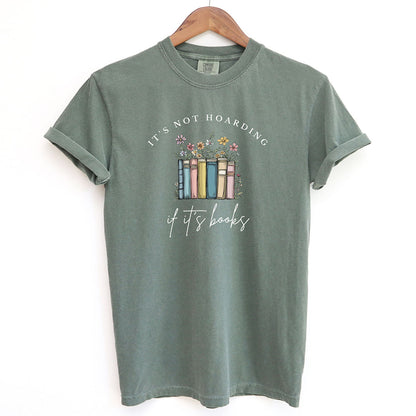 It's Not Hoarding If It's Books Shirt