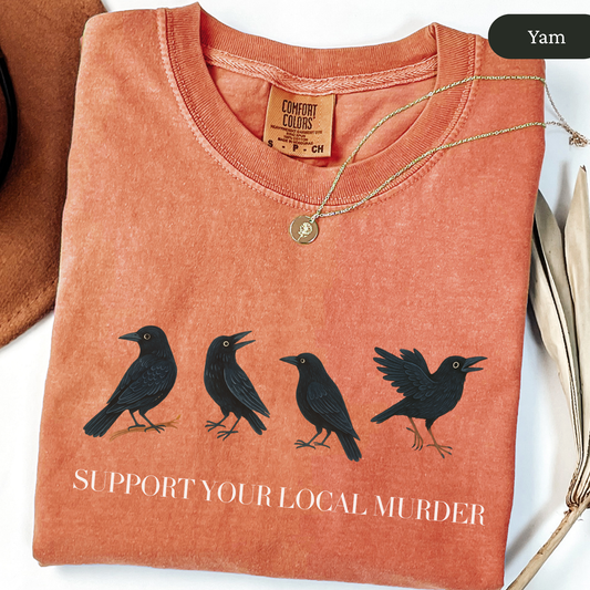 Support Your Local Murder Raven Shirt