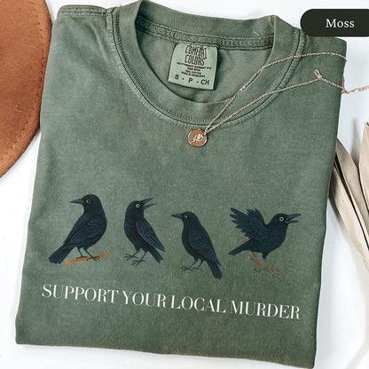 Support Your Local Murder Raven Shirt