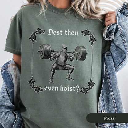 Dost Thou Even Hoist? Medieval Knight Shirt