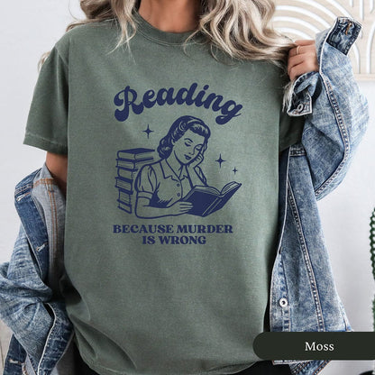 Vintage Reading Because Murder Is Wrong Shirt
