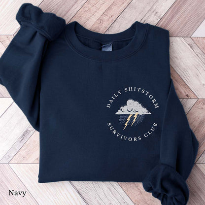 Daily Sh*tstorm Survivors Club Sweatshirt