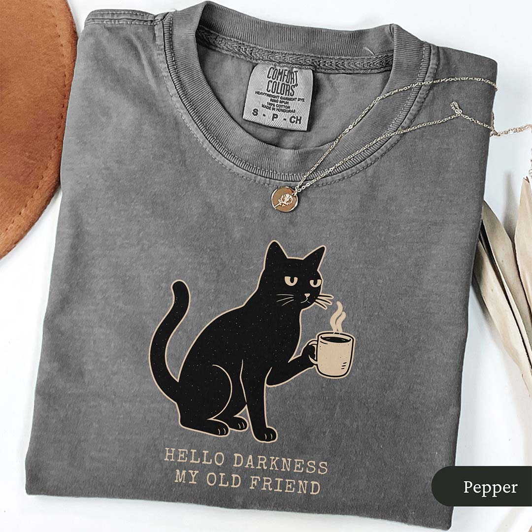 Hello Darkness Black Cat Coffee Shirt
