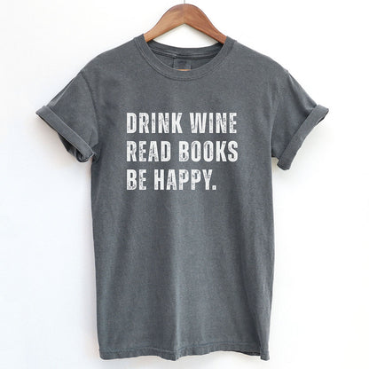 Drink Wine Read Books Be Happy Shirt