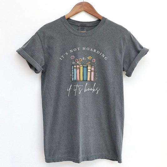 It's Not Hoarding If It's Books Shirt