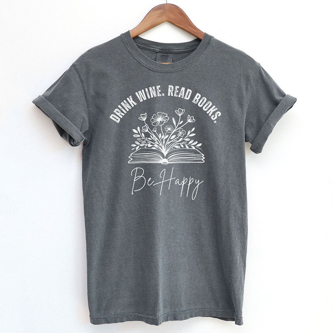 Floral Drink Wine Read Books Be Happy Shirt