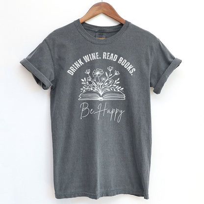 Floral Drink Wine Read Books Be Happy Shirt