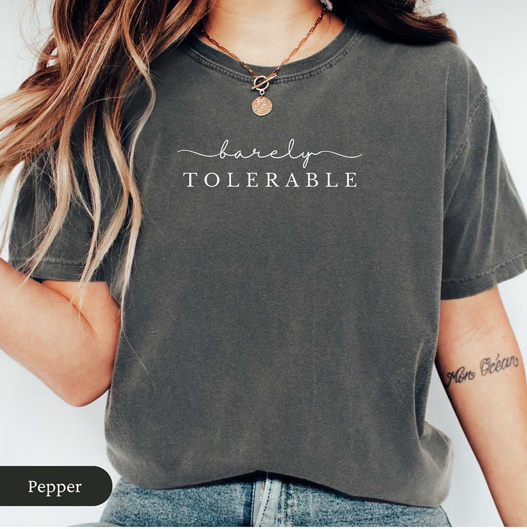 Cursive Barely Tolerable Shirt | Pride and Prejudice