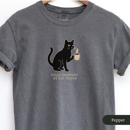 Hello Darkness Black Cat Coffee Shirt