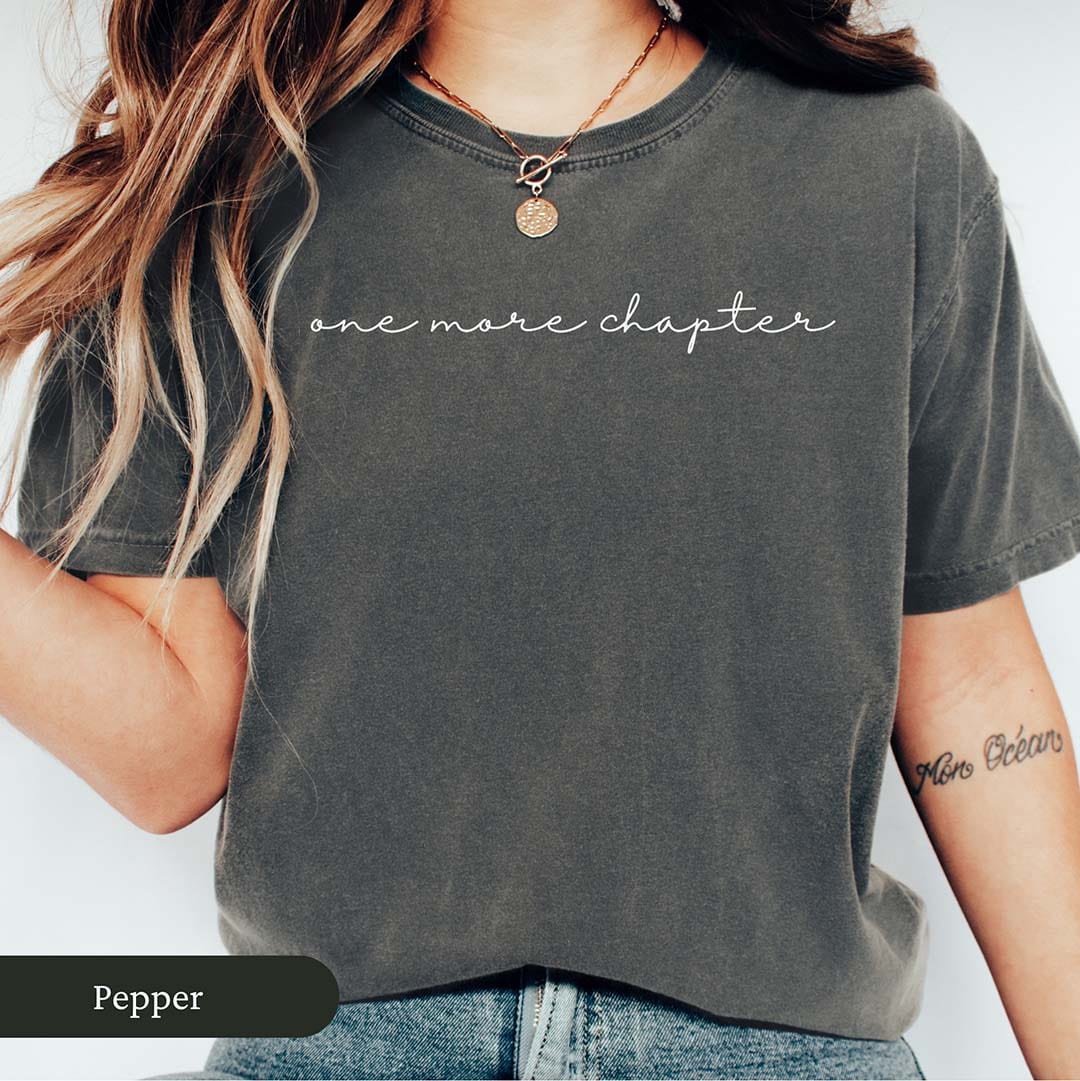 Cursive One More Chapter Shirt