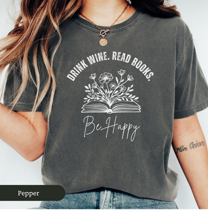 Floral Drink Wine Read Books Be Happy Shirt