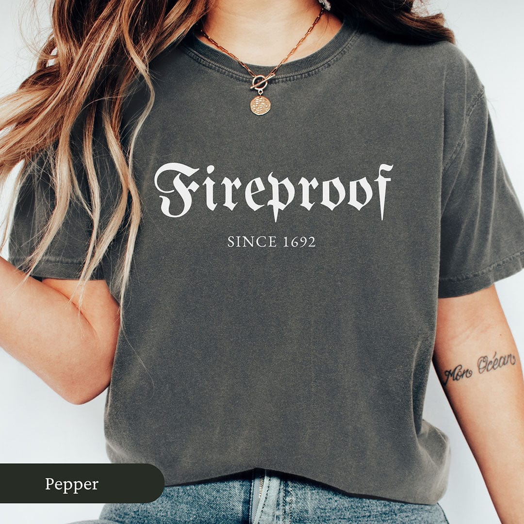 Witchy Fireproof Since 1692 Shirt