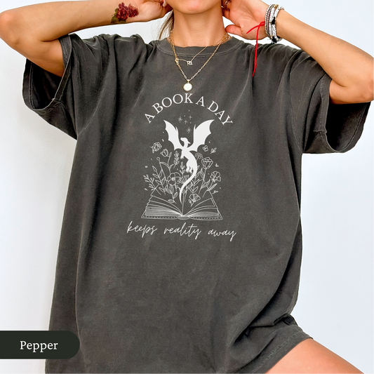 A Book a Day Keeps Reality Away Shirt