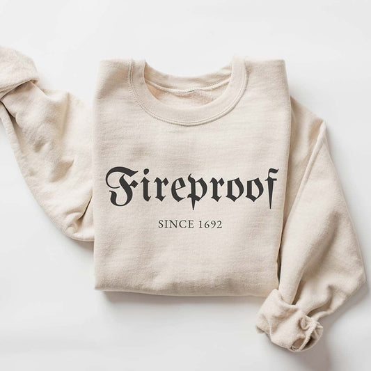 Fireproof Since 1692 Witchy Sweatshirt