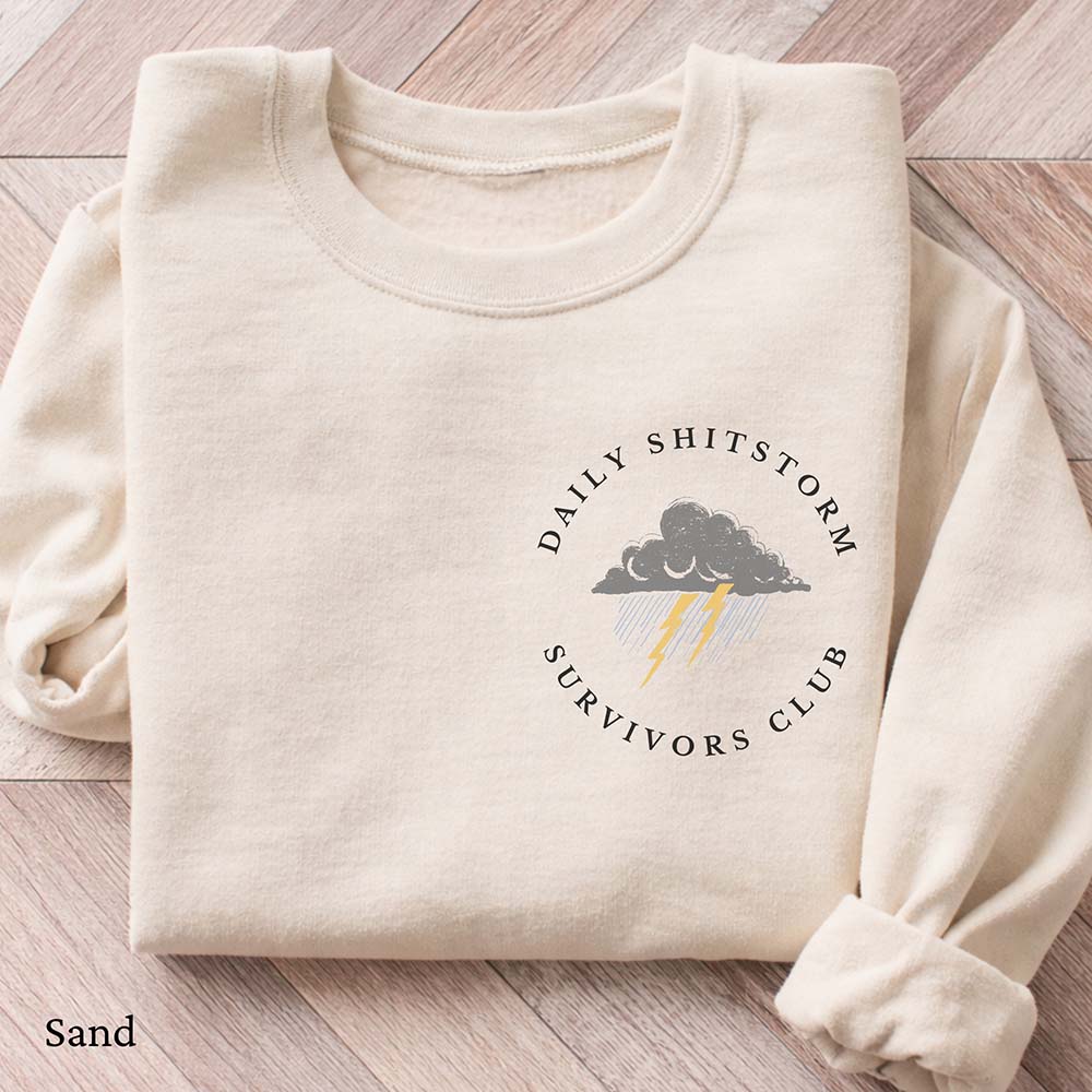 Daily Sh*tstorm Survivors Club Sweatshirt